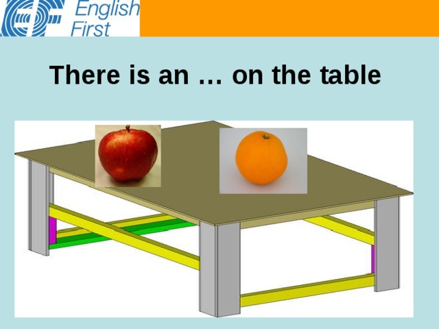 There is an … on the table 