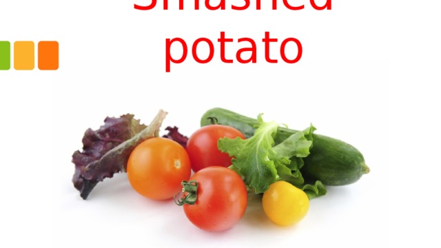  Smashed potato 