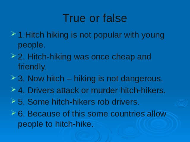 Most people prefer travelling. True or false travelling. Hitch hike перевод. Hitchhiking перевод на русский язык.