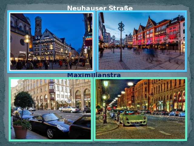 Neuhauser  Straße Maximilianstraße 