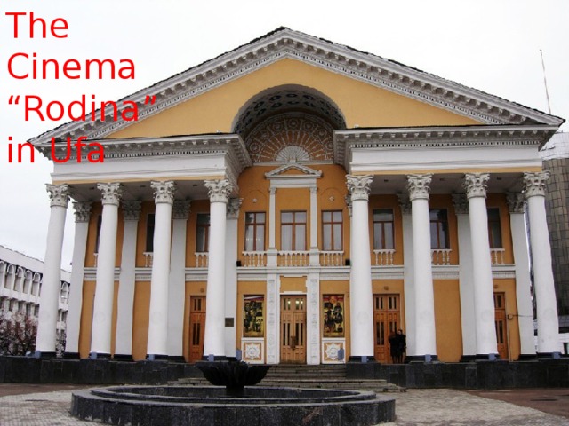 The Cinema “Rodina” in Ufa 