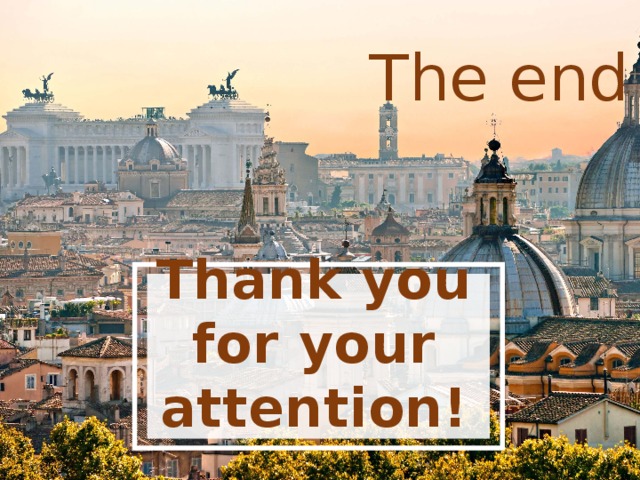 The end Thank you for your attention! 