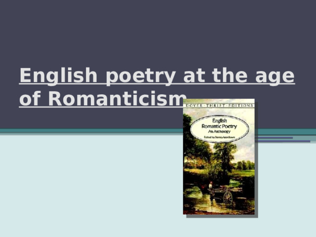 English poetry at the age of Romanticism   