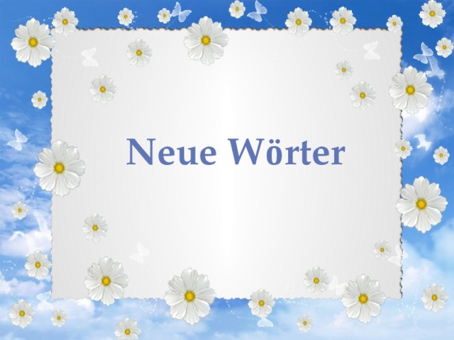 Neue W ö rter 