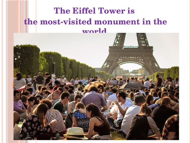 The Eiffel Tower is the most-visited monument in the world.