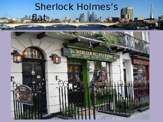  Sherlock Holmes’s flat 