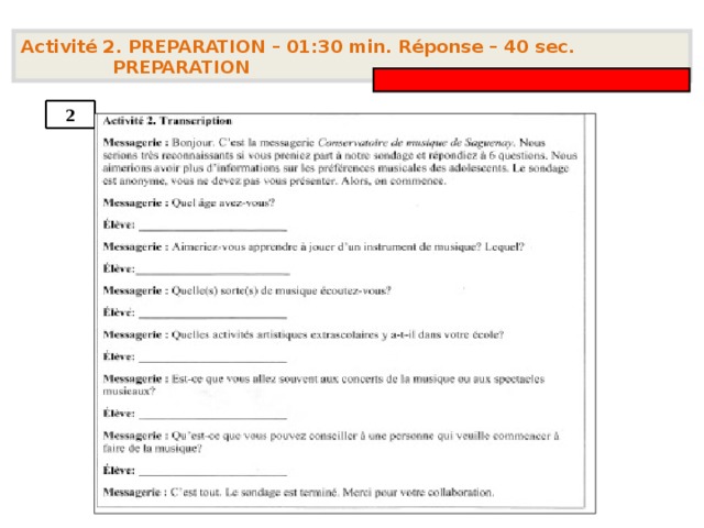 Activité 2. PREPARATION – 01:30 min. Réponse – 40  sec. PREPARATION  2  
