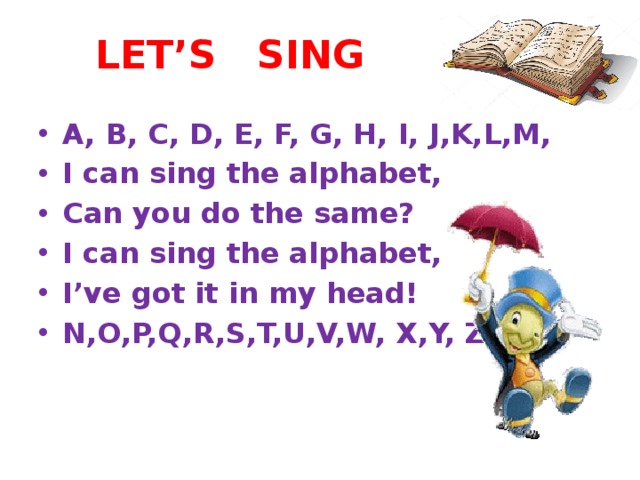 Can you sing перевод на русский. A B C D E F G H песня. I can Sing the Alphabet. I can Sing the Alphabet can you do the same. Песня a b c d e f you.