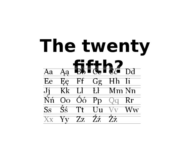 The twenty fifth? 