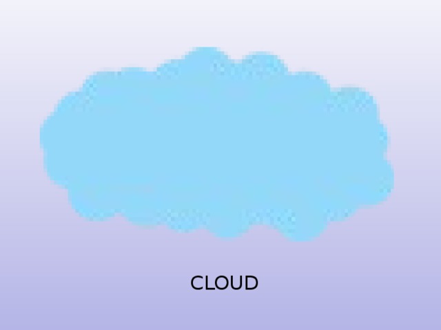 CLOUD 