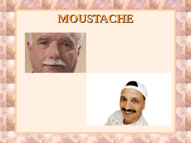 MOUSTACHE 