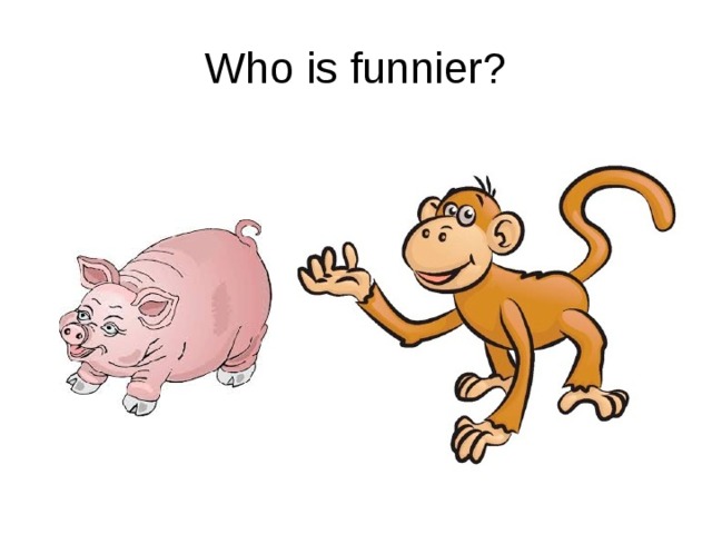 Who is funnier? 