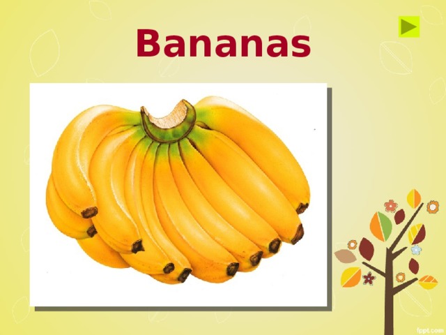 Bananas 