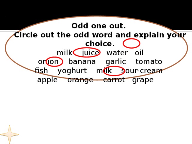 Odd word out. Odd one out circle out the odd Word and explain your choice. Circle the odd Word out. Circle the odd Word out 1. Circle the odd Word out 6 класс.