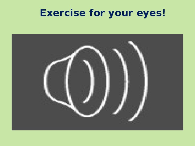 Exercise for your eyes! 