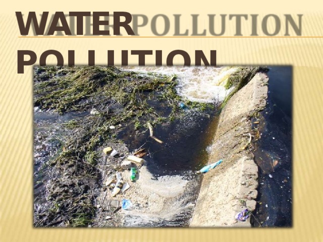 WATER  POLLUTION 