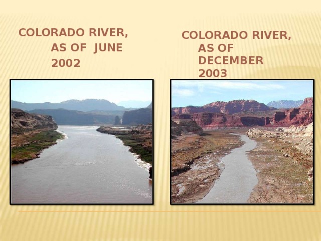 COLORADO RIVER, AS  OF JUNE  2002 COLORADO RIVER, AS  OF DECEMBER  2003 