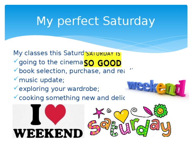 The perfect weekend 1