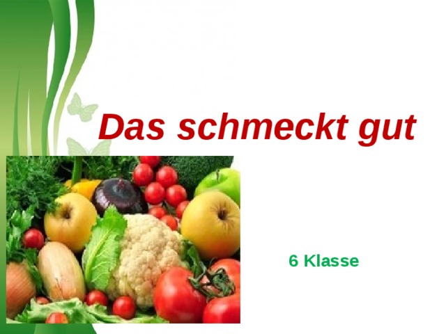 Das schmeckt gut 6 Klasse Free Powerpoint Templates 