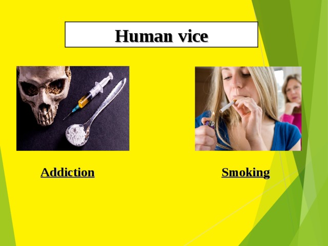Human vice Smoking Addiction 