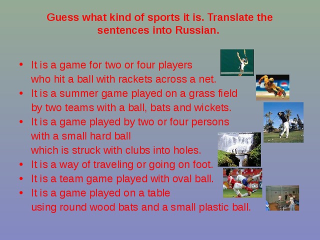 3 read the sentences and translate. Sports in the uk презентация. Guess the Sport. Sport in our Life вопросы и ответы. Kinds of Sports.