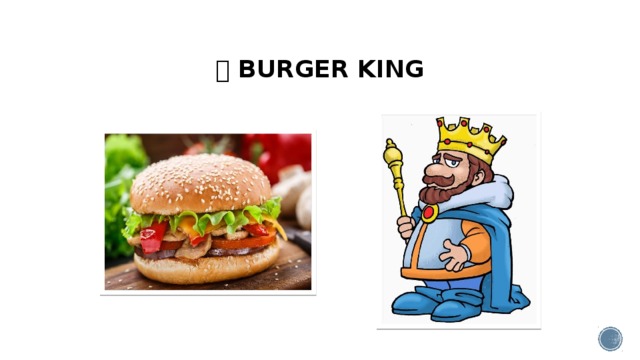   BURGER KING