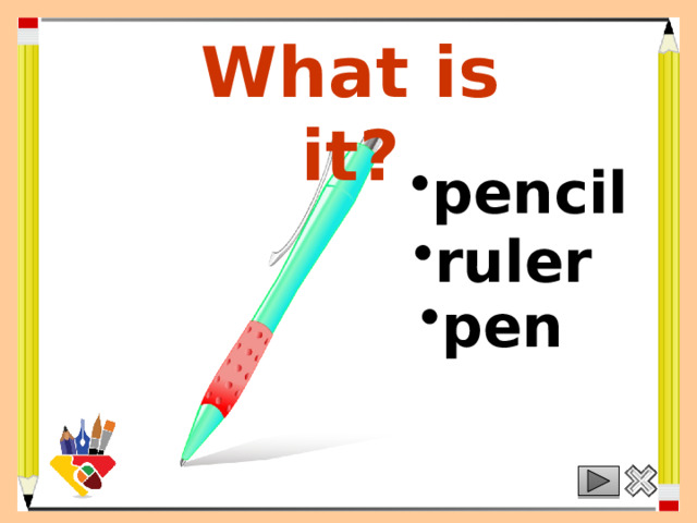 What is it? pencil ruler pen 
