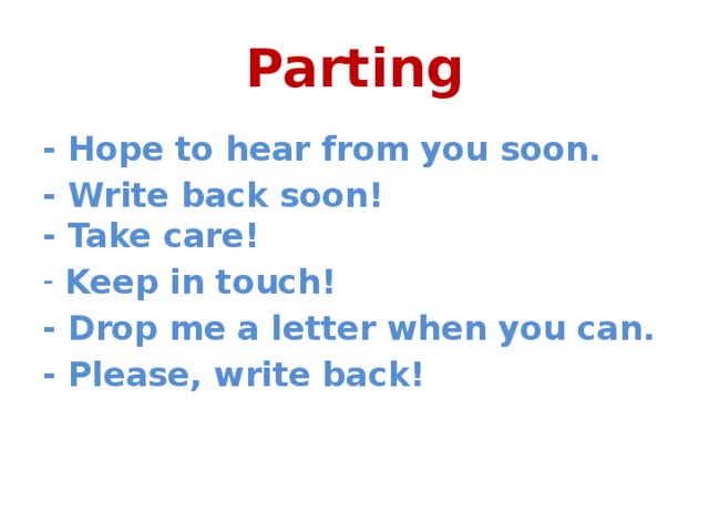 Looking for hear from you. Hope to hear from you soon. Please write back soon. Предложение с to hear from. Keep in Touch письмо.