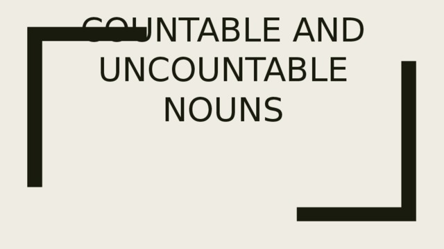 Countable and uncountable nouns 