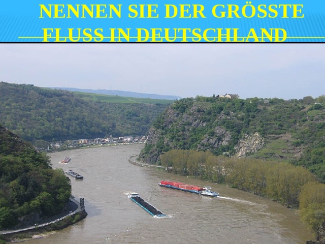 Der Grosste Fluss In Deutschland