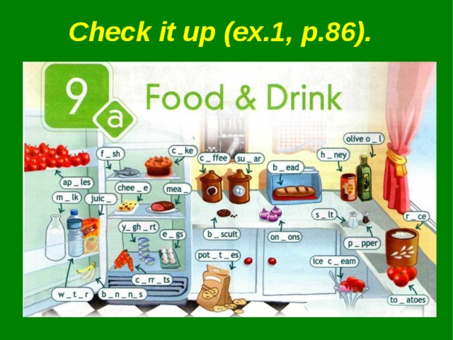 Check it up (ex.1, p.86). 