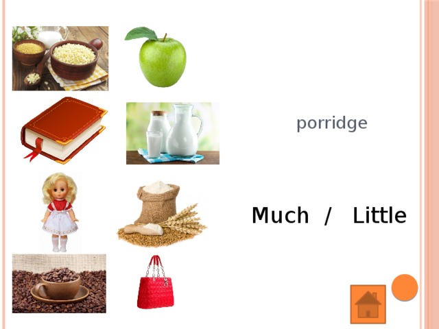 porridge Much / Little 