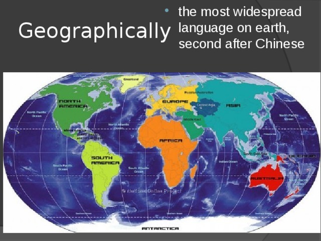 the most widespread language on earth, second after Chinese Geographically 