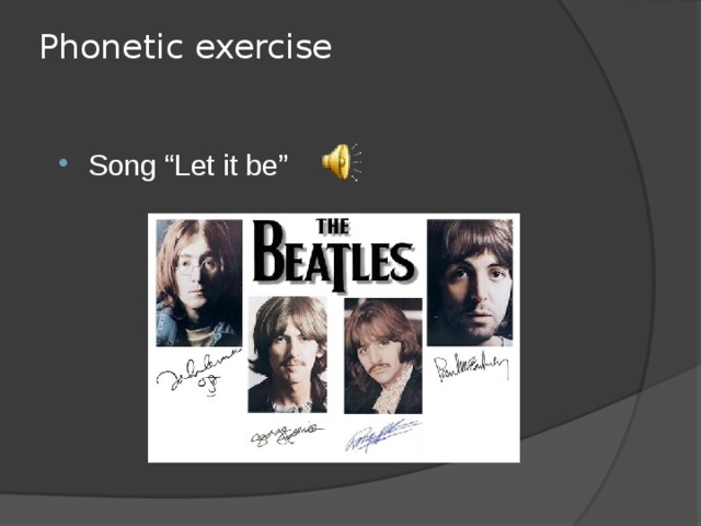 Phonetic exercise   Song “Let it be” 