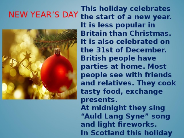 This holiday is celebrated. December 31st. The British on Holiday текст. The Celebration of this Holiday begins on December, 31. Holidays and Celebrations in Britain.