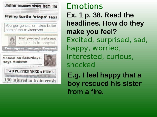 How does перевод. Brother Rescues sister from Fire. Read the headlines how do they make you feel excited. Read the headlines how do the make you feel excited Surprised. Excited Surprised Sad Happy worried interested curious Shocked.