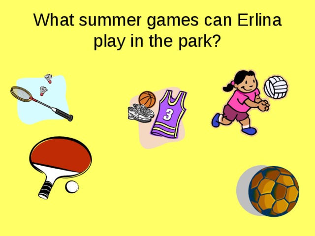 What summer games can Erlina play in the park? 