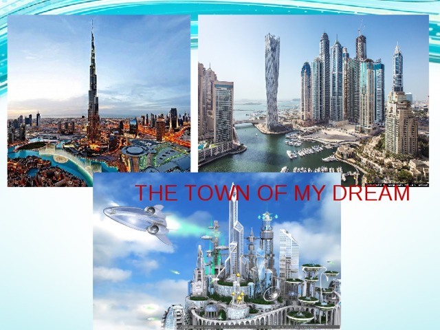 The city of my dream презентация