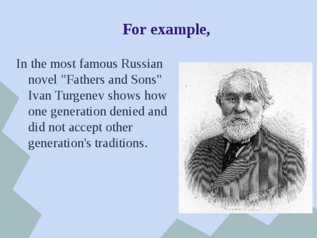 For example, In the most famous Russian novel 