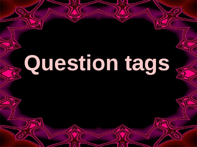 Question tags  