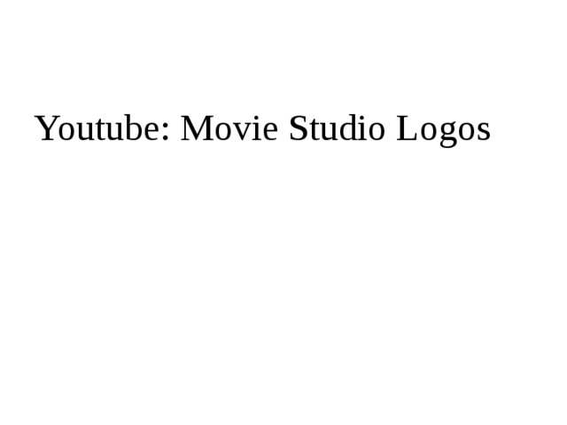 Youtube: Movie Studio Logos 