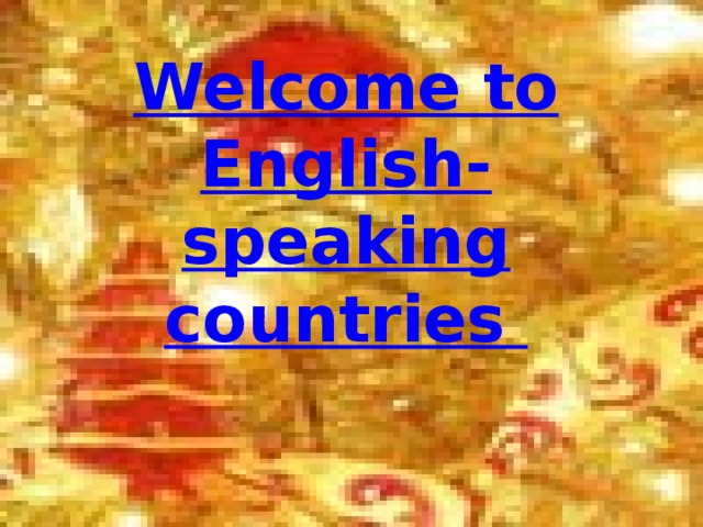 Welcome to English-speaking countries   