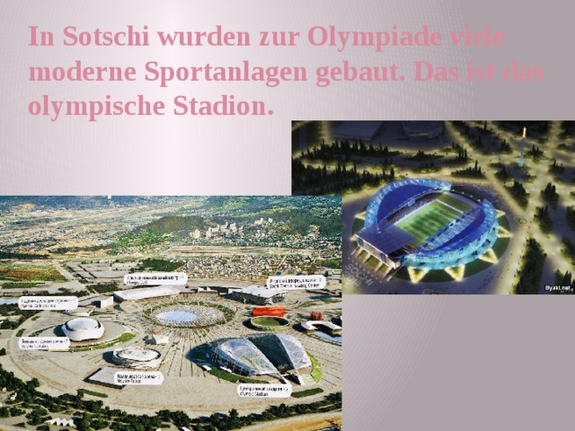 In Sotschi wurden zur Olympiade viele moderne Sportanlagen gebaut. Das ist das olympische Stadion.  