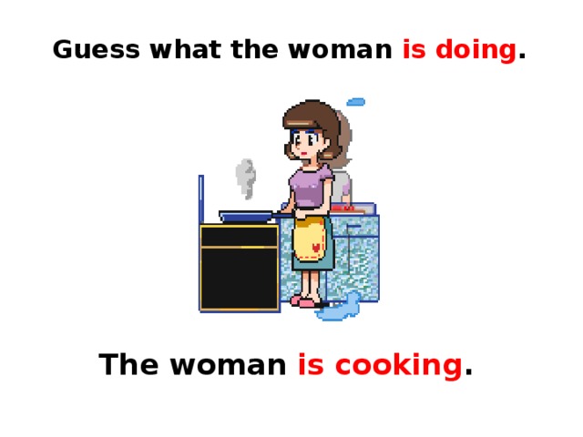 Guess what the woman is doing . The woman is cooking . 