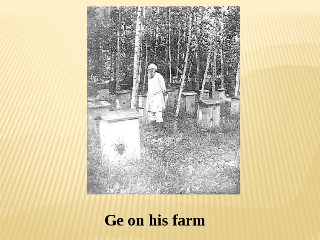 Ge on his farm 