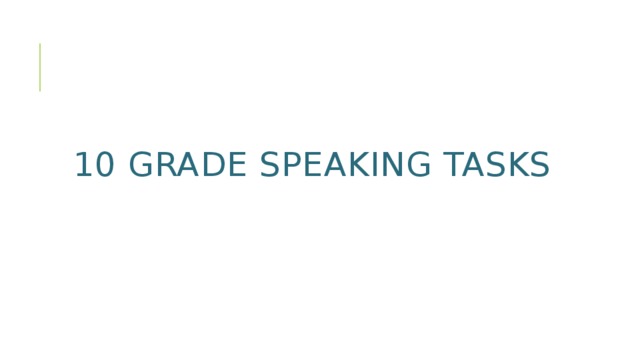 10 grade speaking tasks 
