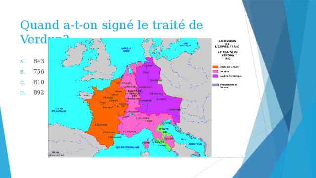 Quand a-t-on signé le traité de Verdun? 843 756 810 892 