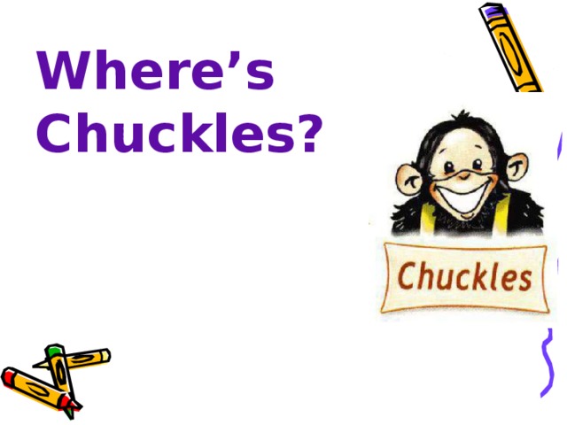 Where s chuckles перевод на русский