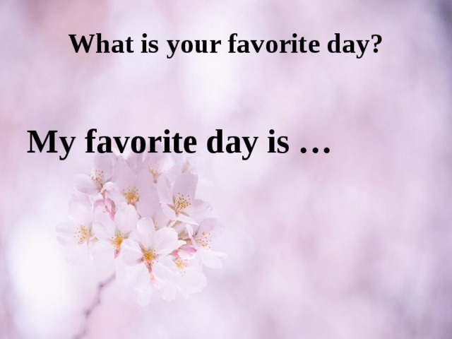 My favourite day