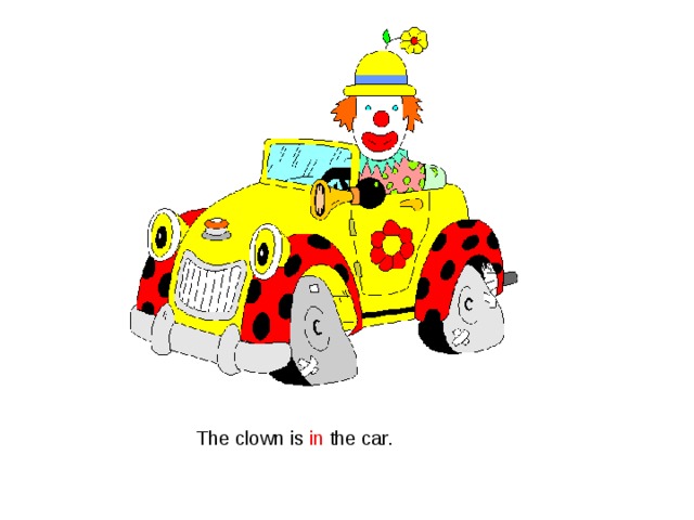 The clown is in the car. 